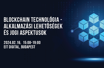 Blockchain technológia - alkalmazási lehetőségek és jogi aspektusok szakmai konferencia